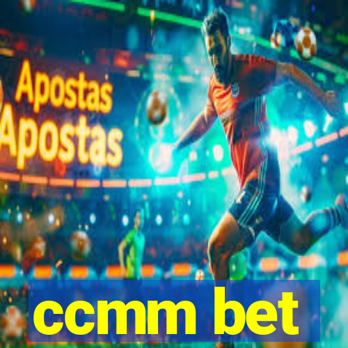 ccmm bet